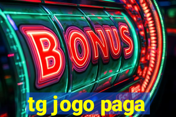 tg jogo paga